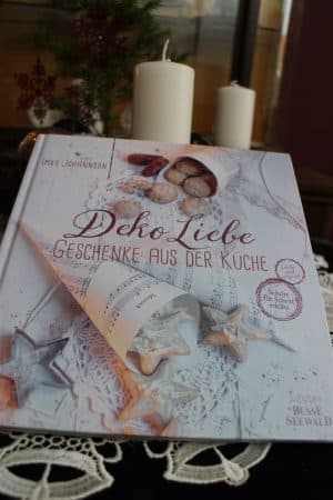 Deko Liebe - Geschenke aus der Küche ist das aktuelle Buch von Imke Johannson